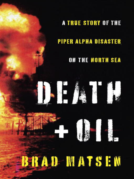 Title details for Death and Oil by Brad Matsen - Available